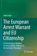 The European Arrest Warrant and EU Citizenship: EU Citizenship in Relation to Foreseeability Problems in the Surrender Procedure