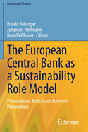 The European Central Bank as a Sustainability Role Model: Philosophical, Ethical and Economic Perspectives