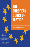 The European Court of Justice: The Politics of Judicial Integration