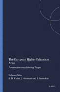 The European Higher Education Area: Perspectives on a Moving Target