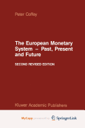 The European Monetary System - Past, Present and Future