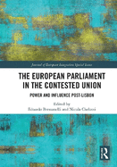The European Parliament in the Contested Union: Power and Influence Post-Lisbon