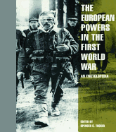 The European Powers in the First World War: An Encyclopedia