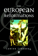 The European Reformations - Lindberg, Carter