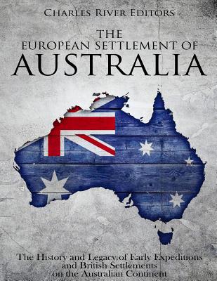 The European Settlement Of Australia The History And Legacy Of Early   9781720604228 L 