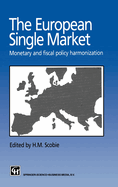 The European Single Market: Monetary and Fiscal Policy Harmonization