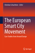 The European Smart City Movement: Case Studies from Around Europe