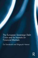 The European Sovereign Debt Crisis and its Impacts on Financial Markets
