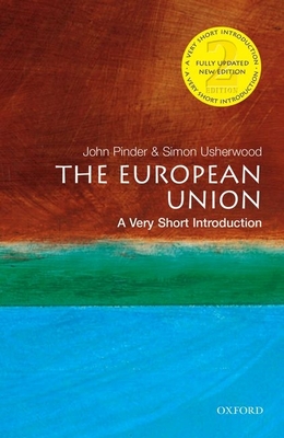 The European Union: A Very Short Introduction - Pinder, John, and Usherwood, Simon