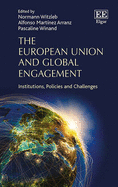 The European Union and Global Engagement: Institutions, Policies and Challenges