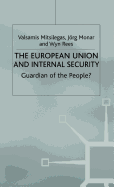 The European Union and Internal Security: Guardian of the People?