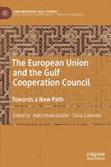 The European Union and the Gulf Cooperation Council: Towards a New Path