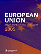 The European Union Encyclopedia and Directory 2005