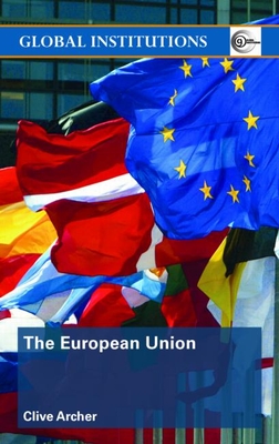 The European Union - Archer, Clive, Professor