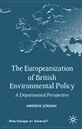 The Europeanization of British Environmental Policy: A Departmental Perspective