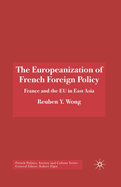 The Europeanization of French Foreign Policy: France and the EU in East Asia