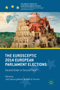 The Eurosceptic 2014 European Parliament Elections: Second Order or Second Rate?