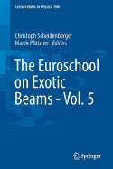The Euroschool on Exotic Beams - Vol. 5