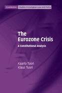 The Eurozone Crisis: A Constitutional Analysis