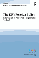 The EU's Foreign Policy: What Kind of Power and Diplomatic Action?