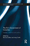 The EU's Government of Industries: Markets, Institutions and Politics