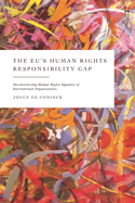 The Eu's Human Rights Responsibility Gap: Deconstructing Human Rights Impunity of International Organisations