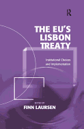 The Eu's Lisbon Treaty: Institutional Choices and Implementation