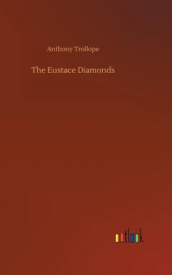 The Eustace Diamonds - Trollope, Anthony