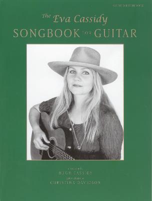 The Eva Cassidy Songbook for Guitar: Guitar Tablature/Vocal - Cassidy, Eva