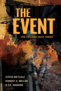 The Event: The Chicago Rust Yards