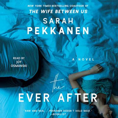 The Ever After - Pekkanen, Sarah, and Osmanski, Joy (Read by)