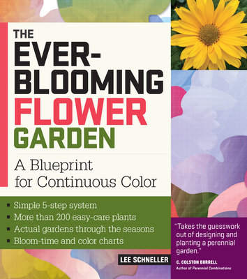 The Ever-Blooming Flower Garden: A Blueprint for Continuous Color - Schneller, Lee