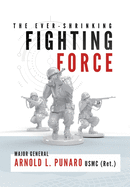 The Ever-Shrinking Fighting Force