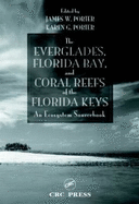The Everglades, Florida Bay, and Coral Reefs of the Florida Keys: An Ecosystem Sourcebook