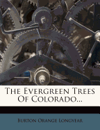 The Evergreen Trees of Colorado