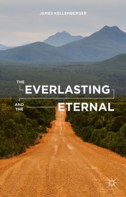 The Everlasting and the Eternal - Kellenberger, J