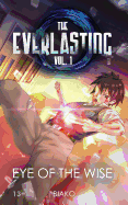 The Everlasting: Eye of the Wise: An Original English Light Novel