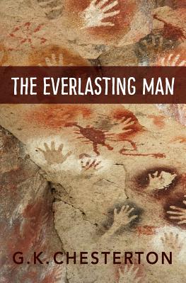 The Everlasting Man - Chesterton, G K