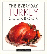 The Everyday Turkey Cookbook