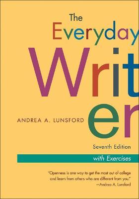 The Everyday Writer with Exercises - Lunsford, Andrea A