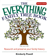 The Everything Family Tree Book: Research and Preserve Your Family History