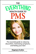 The Everything Health Guide to PMS