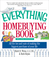 The Everything Homebuying Book: All the Ins and Outs of Making the Biggest Purchase of Your Life