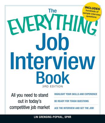 The Everything Job Interview Book: All you need to stand out in today's competitive job market - Grensing-Pophal, Lin