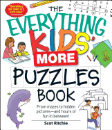 The Everything Kids' More Puzzles Book: From Mazes to Hidden Pictures - And Hours of Fun in Between