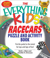 The Everything Kids' Racecars Puzzle & Activity Book: Put the Pedal to the Metal for Laps and Laps of Fun!