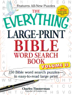 The Everything Large-Print Bible Word Search Book, Volume II: 150 Bible Word Search Puzzles in Easy-to-Read Large Print