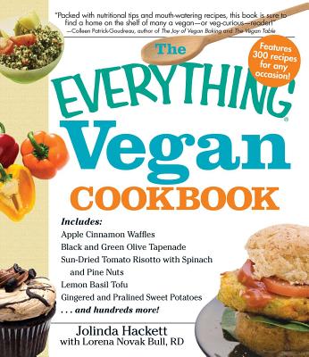 The Everything Vegan Cookbook - Hackett, Jolinda, and Bull, Lorena Novak