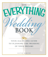 The Everything Wedding Book: Your All-in-One Guide to Planning the Wedding of Your Dreams
