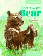 The Everywhere Bear - Robinson, Sandra Chisholm, and Opsahl, Gail Kohler